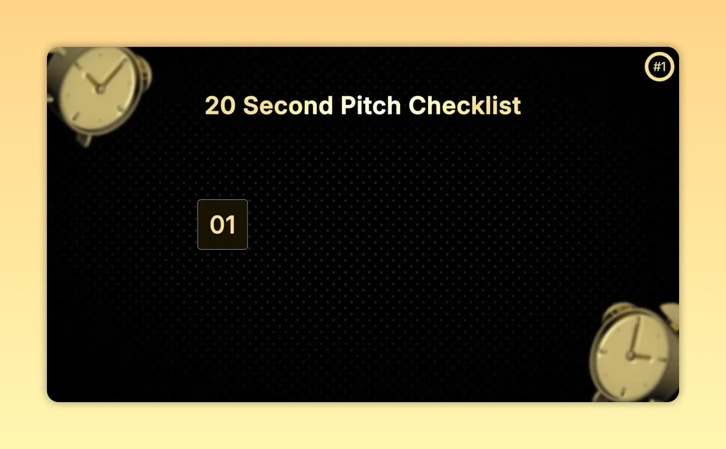 สไลด์หัวข้อ 20 Second Pitch Checklist ระหว่างแอนิเมชัน โดยเห็นกล่องหมายเลข 01 เพียงกล่องเดียว