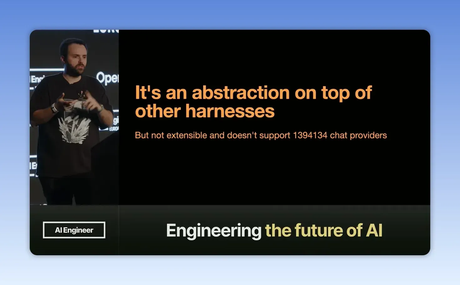 ภาพจาก Keynote AI: สไลด์ It’s an abstraction on top of other harnesses พร้อมข้อความข้อจำกัดด้านการรองรับ chat providers